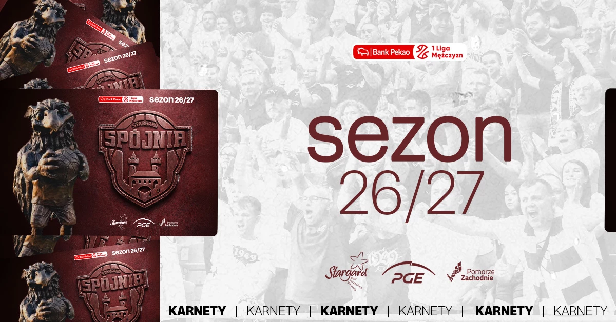 KARNETY | PGE SPÓJNIA STARGARD 2026/2027