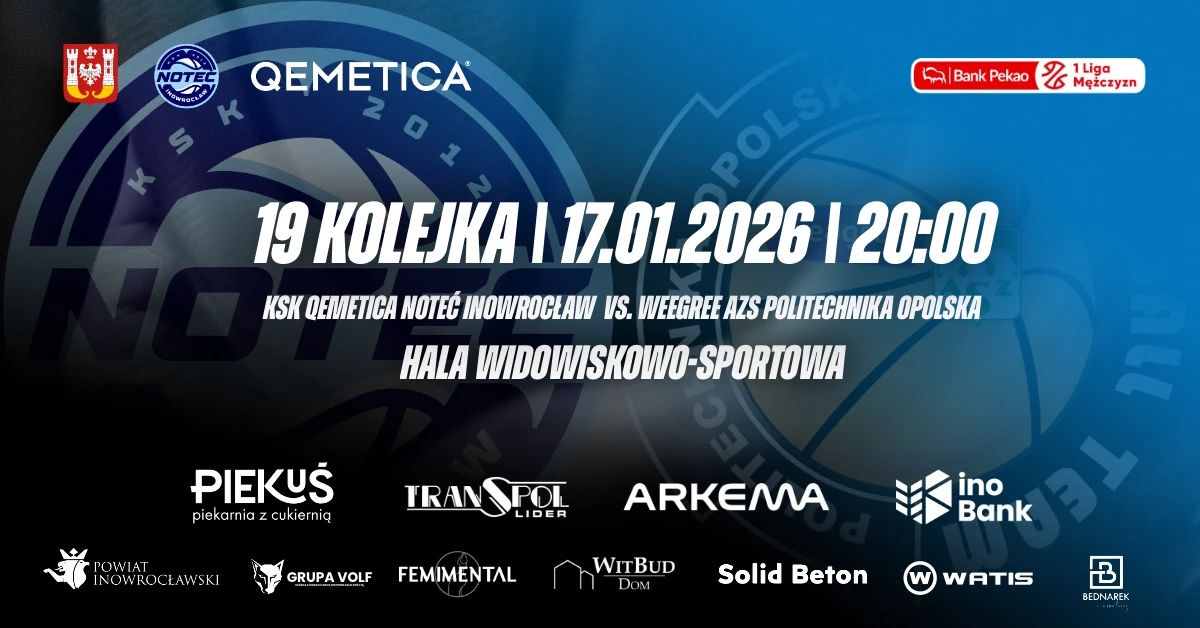 KSK QEMETICA Noteć Inowrocław vs Weegree AZS Politechnika Opolska