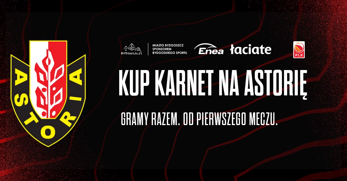 KARNETY | ASTORIA BYDGOSZCZ 2026/2027